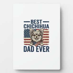 Best Chihuahua Dad Ever Patriotic Dog Shirt Design Plaque
