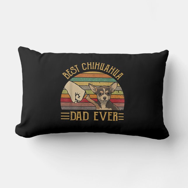 best chihuahua dad ever   sunset lumbar cushion (Front)
