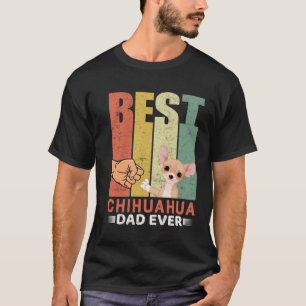 Best Chihuahua Dad Ever Vintage Chihuahua Daddy Fa T-Shirt