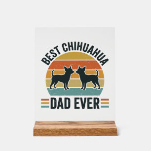 Best Chihuahua Dad Ever Vintage Dog Lover Shirt_1 Acrylic Sign