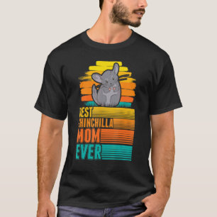 Best Chinchilla Mum Ever Chinchilla T-Shirt