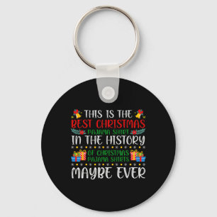 Best Christmas Pajama Shirt Ever Xmas Family Funny Key Ring