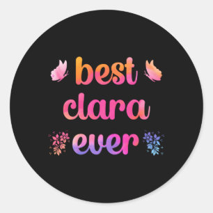 Best Clara Ever Clara Name Classic Round Sticker