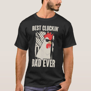 Best Cluckin' Dad Ever Chicken American Flag T-Shirt