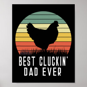 Best Cluckin Dad Ever Chicken Daddy Dad Fathers Da Poster