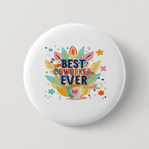 Best Co-Worker Ever, Colleague Gift, Best Coworker 6 Cm Round Badge