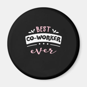 Best Co Worker Ever Gift Idea Magnet