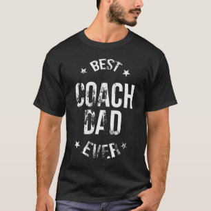 Best Coach Dad Ever - Distressed Design T-Shirt