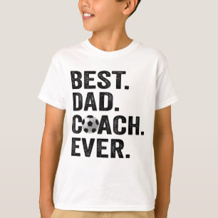 Best Coach Dad Ever Father's Day Soccer Sport Gift T-Shirt