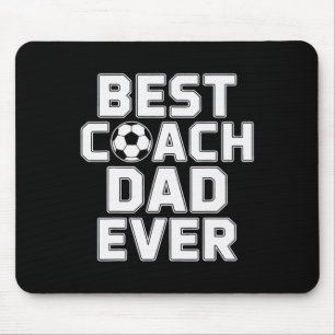 Best Coach Dad Ever Soccer Leadership Mouse Pad