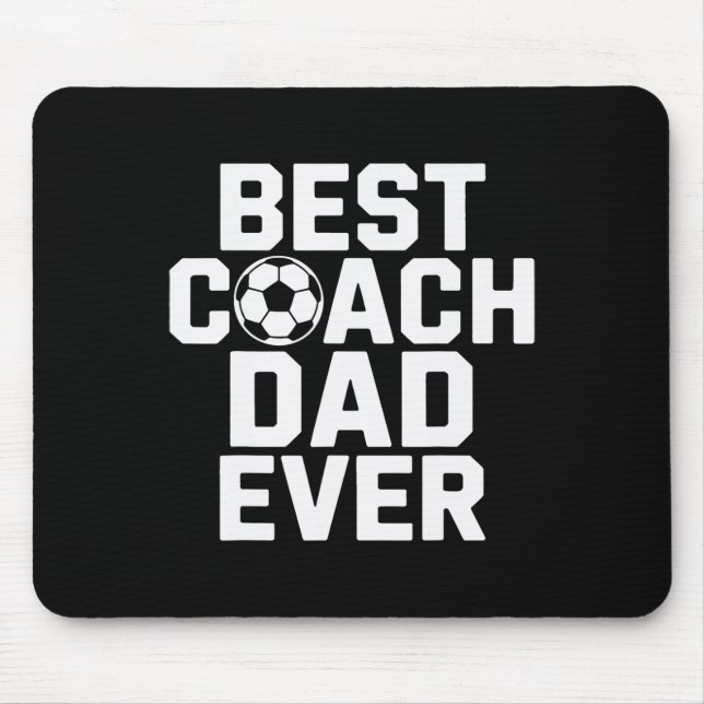 Best Coach Dad Ever Soccer Player Whisperer  Mouse Pad (Front)