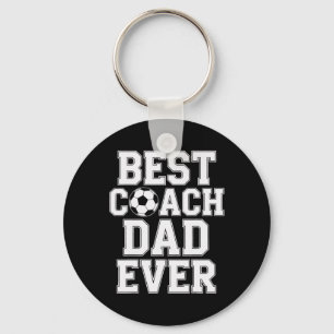 Best Coach Dad Ever Soccer Players Coaching Key Ring