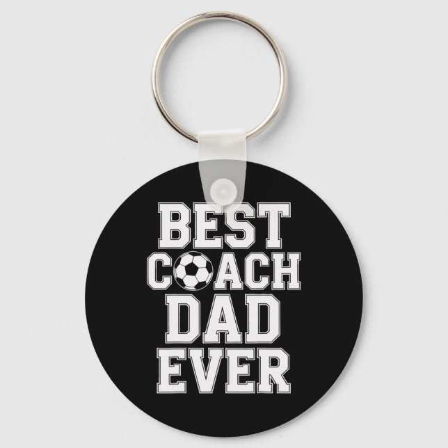 Best Coach Dad Ever Soccer Players Coaching  Key Ring (Front)