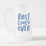 Best coach ever fun personalised gift blue sports frosted glass beer mug<br><div class="desc">Best coach ever! Celebrate a super season with this personalised glass mug featuring a fun handlettered graphic on the front in blue and room for the coach's name and the team's accomplishments on the back. Great for athletes young and old - from toddlers to professionals - and a wide range...</div>