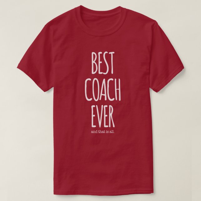 Best Coach Ever T-Shirt (Design Front)