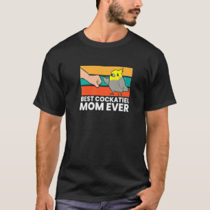 Best Cockatiel Mum Ever Bird Cockatiel Parrot T-Shirt