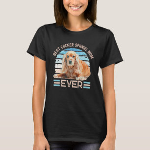 Best Cocker Spaniel Mum Ever Dog Mother's Day Tee