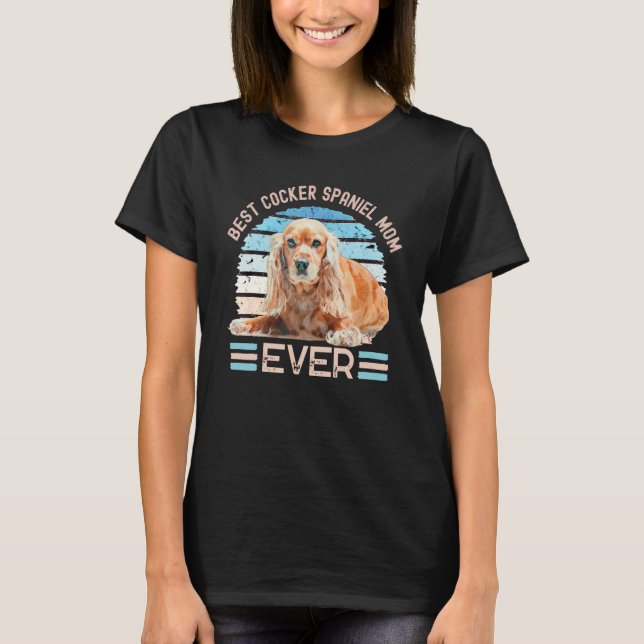 Best Cocker Spaniel Mum Ever Dog Mother's Day Tee (Front)
