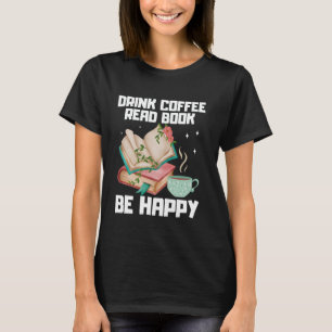 Best Coffee Art For Men Women Caffeine Beans Drink T-Shirt