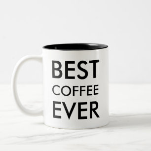 Best Coffee Ever   Coffee lover Gift Two-Tone Coffee Mug