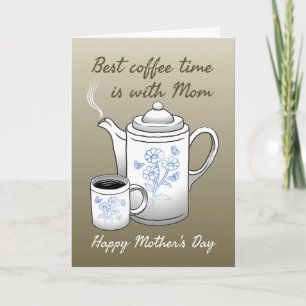 Best coffee time  is with Mum Folded Card