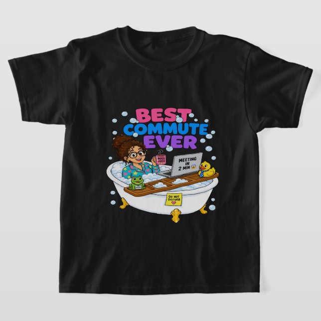  Best Commute Ever Funny Work From Home Design T-Shirt (Laydown)