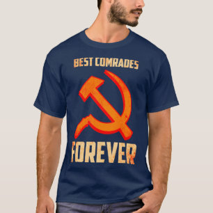Best Comrades Forever T-Shirt