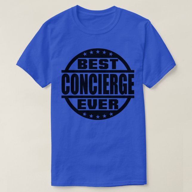 Best Concierge Ever 1 T-Shirt (Design Front)