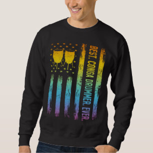 Best Conga Drummer Ever American Flag Conga Drums Sweatshirt