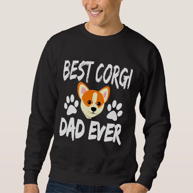Best Corgi Dad Ever  584 Sweatshirt (Front)