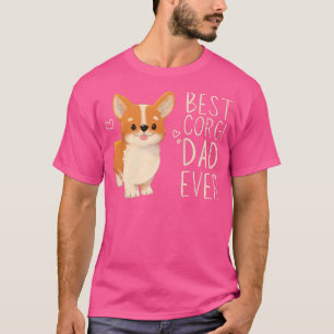 Best Corgi Dad Ever, Corgi Daddy, Dog Dad, Corgi P T-Shirt