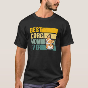 Best Corgi Mom Ever Vintage Funny Pet Corgi Dog Mo T-Shirt