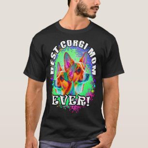 Best Corgi Mum Ever Cute Corgi Mum Dog Pop 21 T-Shirt