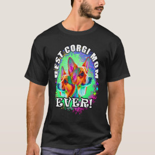 Best Corgi Mum Ever Cute Corgi Mum Dog Pop 21 T-Shirt