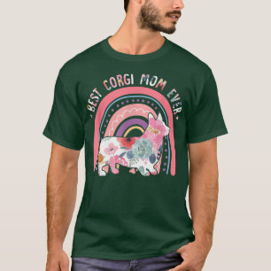 Best Corgi Mum Ever Cute Flowers Dog Rainbow Mothe T-Shirt