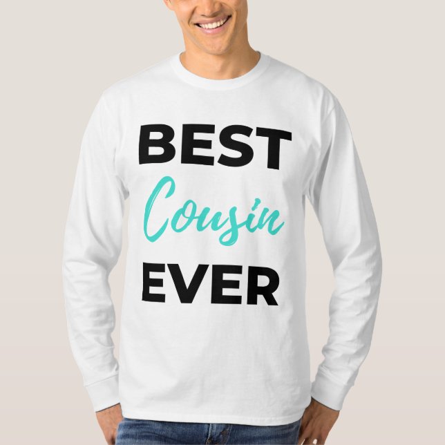 Best Cousin Ever 2 T-Shirt (Front)