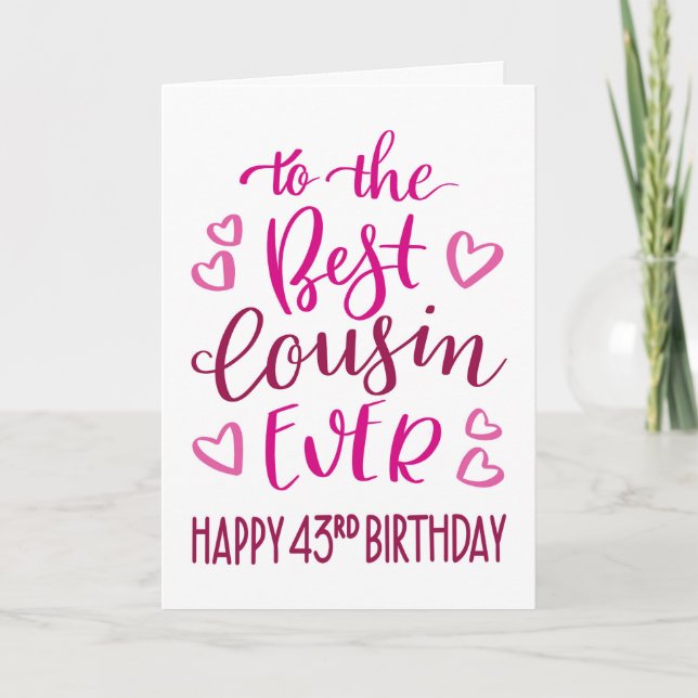Best Cousin Ever 43rd Birthday Typography in Pink Card (Front)