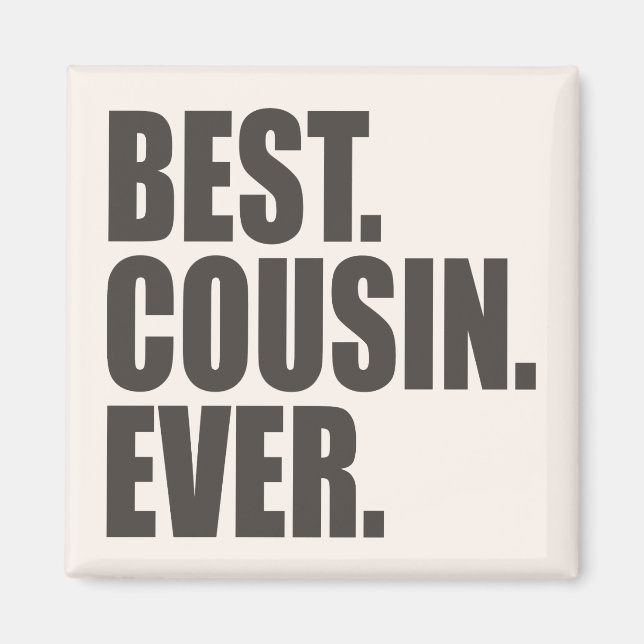 Best. Cousin. Ever. Magnet (Front)