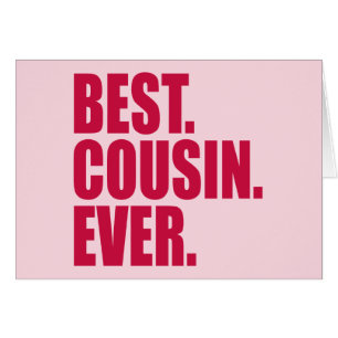 Best. Cousin. Ever. (pink)