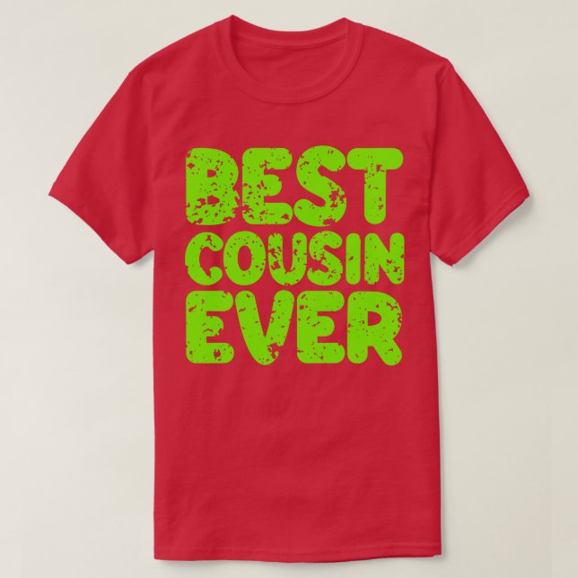 Best Cousin Ever T-Shirt (Design Front)