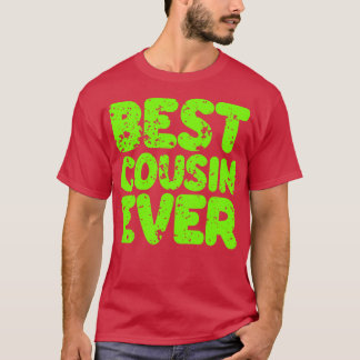 Best Cousin Ever T-Shirt