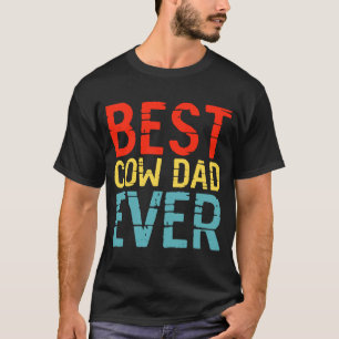 Best Cow Dad Ever 3 T-Shirt