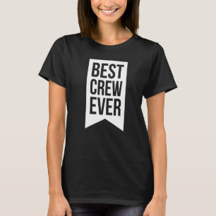 Best Crew Ever Group Team Event Outfits Partner 4 T-Shirt