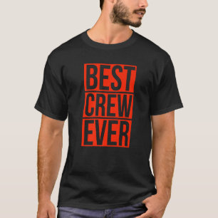 Best Crew Ever Group Team Event Outfits Partner T-Shirt
