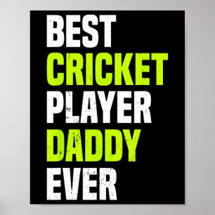 Best Cricket Player Daddy Ever - Cricketing Daddy Poster