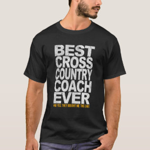 Best Cross Country Coach Ever Runner Running Coach T-Shirt