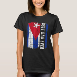 Best Cuban Dad Ever Cuba Daddy Father's Day 1 T-Shirt