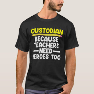 Best Custodian Design For Men Women Janitor School T-Shirt