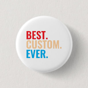 Best custom ever vintage retro Customised text 3 Cm Round Badge