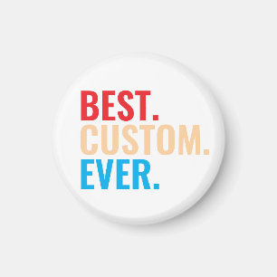 Best custom ever vintage retro Customised text Magnet